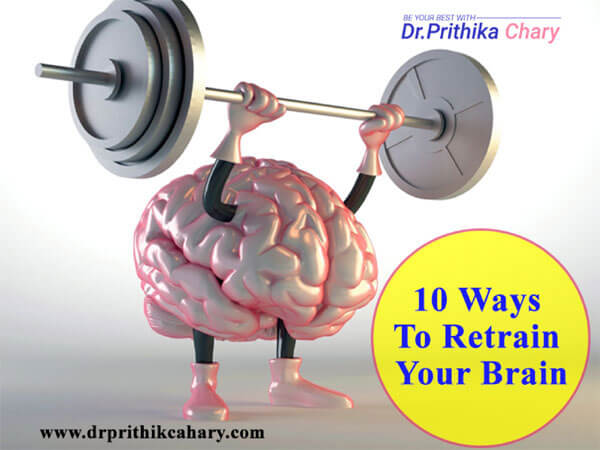 10 Ways To Retrain Your Brain