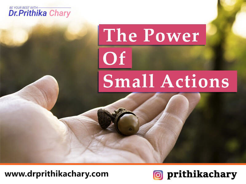THE POWER OF SMALL ACTIONS